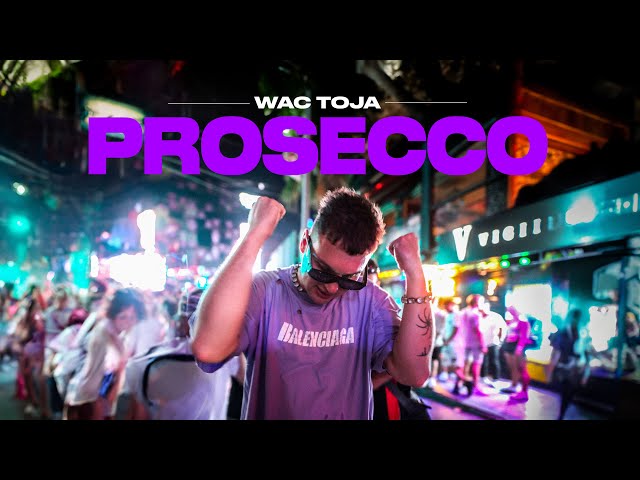 Wac Toja - Prosecco (Official Video) class=