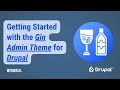 Getting started with the gin admin theme for drupal
