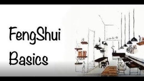 6 Basic Ways to Achieve Feng Shui (part 1)