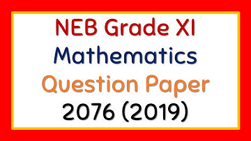 NEB Grade XI Mathematics Question Paper 2076 (2019) Sub Code 116 