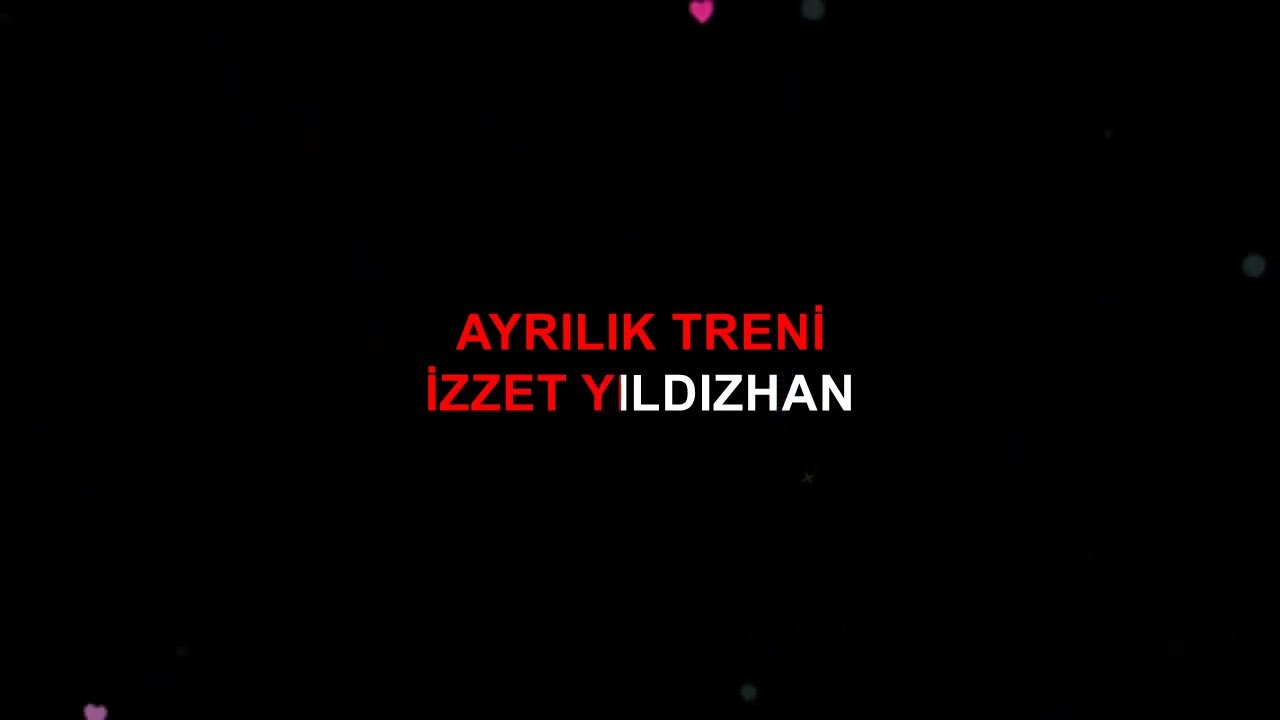 AYRILIK TRENİ İZZET YILDIZHAN KARAOKE ORJİNAL ALTYAPI VE SÖZLERİ