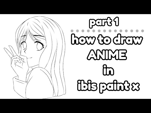 how to draw cute anime girl in ibis paint x, beginner tutorial