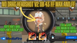 Ob43 update no drag v2 body headshot config file free fire aimbot+aimlock | free fire Max headshot