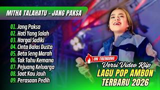 Mitha Talahatu - JANG PAKSA - HATI YANG SALAH | HARGAI SADIKI || LAGU AMBON TERPOPULER 2026