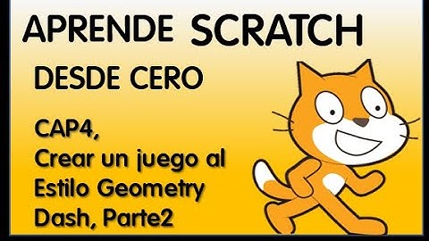 Aprende Scratch desde Cero Cap 4 - Crear un juego tipo Geometry Dash parte 2