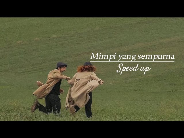 Mimpi Yang Sempurna (Speed Up + Reverb) Tiktok Version class=