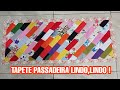 TAPETE- PASSADEIRA/Reaproveitando Retalhos!!!💖💞