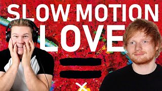 BEST SONG ON THE ALBUM?! | Ed Sheeran - Love In Slow Motion [ Official Lyric Video ] (REACTION!!)