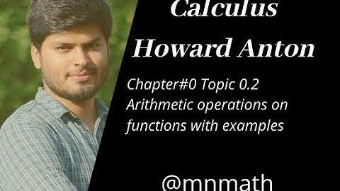 operation on function and finding the domain [Ch#0 Calculus by Howard Anton 10th edition ]