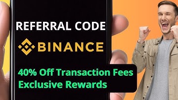 Binance Referral Code for 40% Trading Fee Discount - Binance Referral ID - Binance Invitation Code