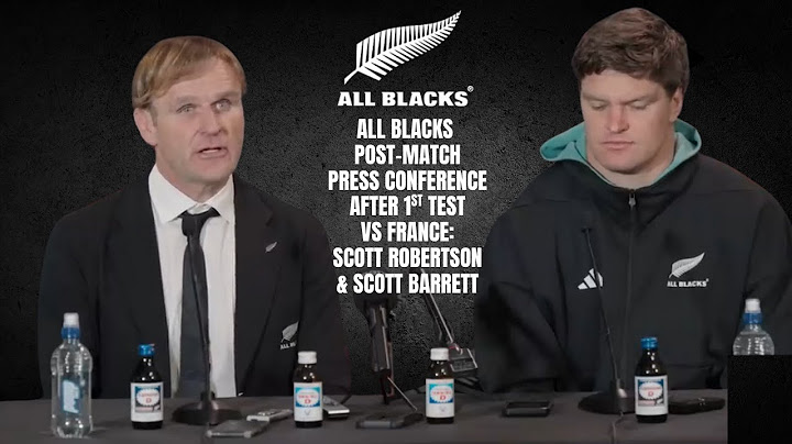 ALL BLACKS: Post match presser: 1st test vs France:  Scott Robertson and Scott Barrett