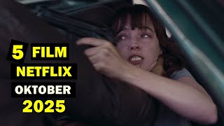 Daftar 5 Film Netflix Terbaru 2025 Tayang Oktober 2025