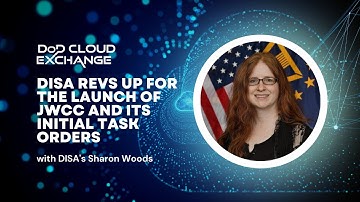 DoD Cloud Exchange 2023: DISA revs up for the launch of JWCC and its initial task orders