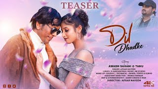 Dil Dhadke Teaser || Afsar Nayeem || Awadh Sahni || New Hindi Romantic Love Song Teaser