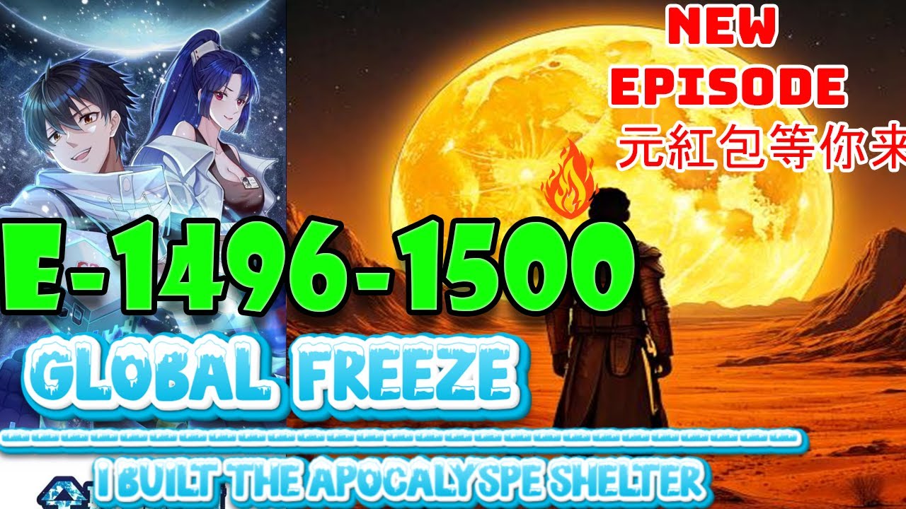 Global Freeze Episodes 1496 to 1500 Amber Arc i Built the Apocalypse Shelter 