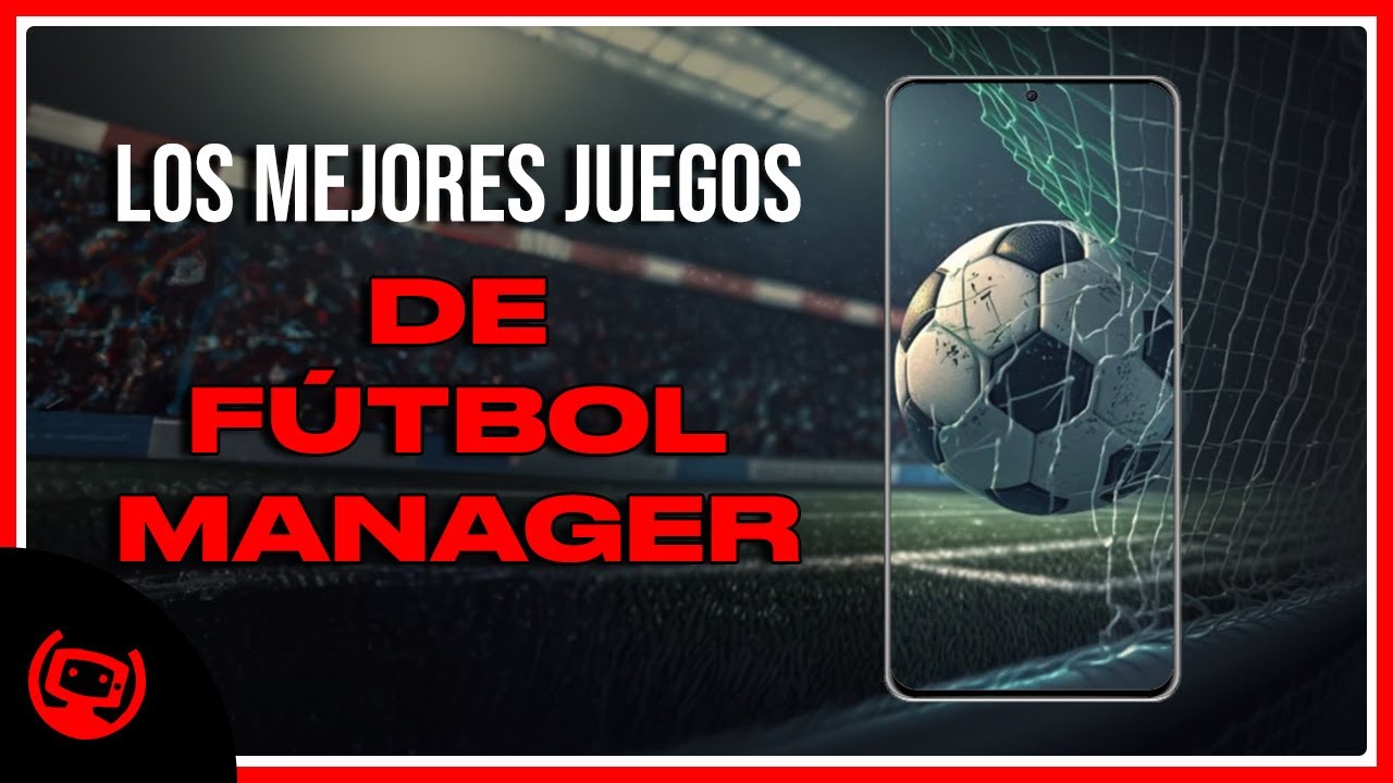 ⚽ MEJORES JUEGOS FOOTBALL MANAGER PARA ANDROID E IOS 2023