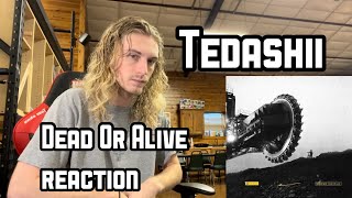 Tedashii - Dead or Alive (single) REACTION // Reach Records // CHH