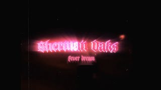 「Fever Dream☁️」[AMV/Real Life] Sherman Oaks - K Suave [Flow edit]