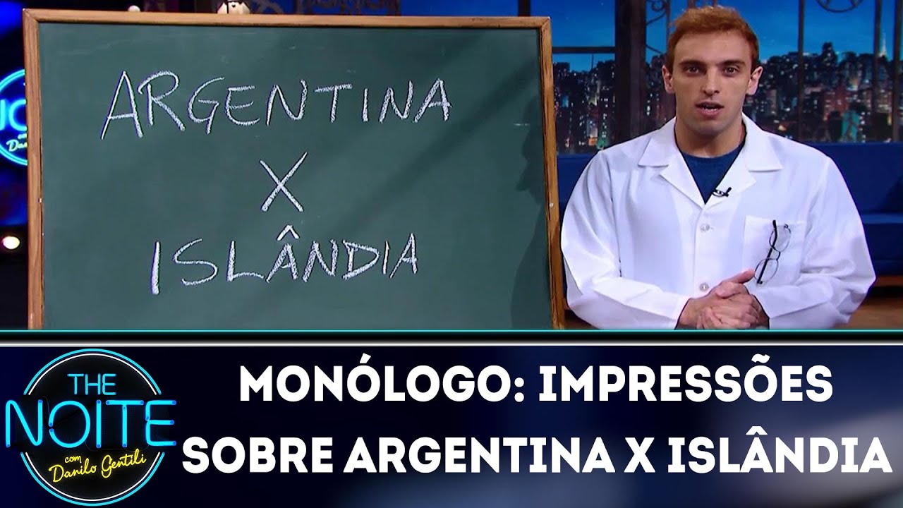 the noite com danilo gentili elenco Monólogo: Impressões sobre Argentina x Islândia | The Noite (18/06/18)