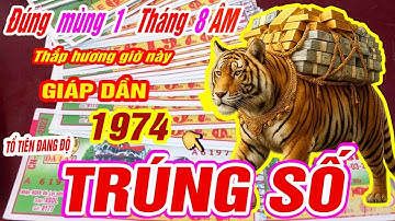 Đúng mùng 1 tháng 8 âm Tuổi Giáp Dần 1974 thắp hương 3 giờ vàng tổ tiên dẫn lối trúng số cực giàu