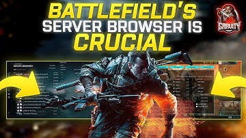The Critical Importance of the Battlefield Server Browser
