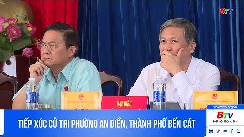 Tiếp xúc cử tri phường An Điền, thành phố Bến Cát