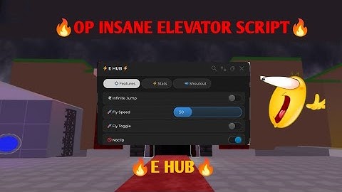 🔥E HUB🔥| insane elevator script