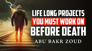 3 Life Long Projects You Must Work On Before Death | Friday Khutbah Hobart | Abu Bakr Zoud