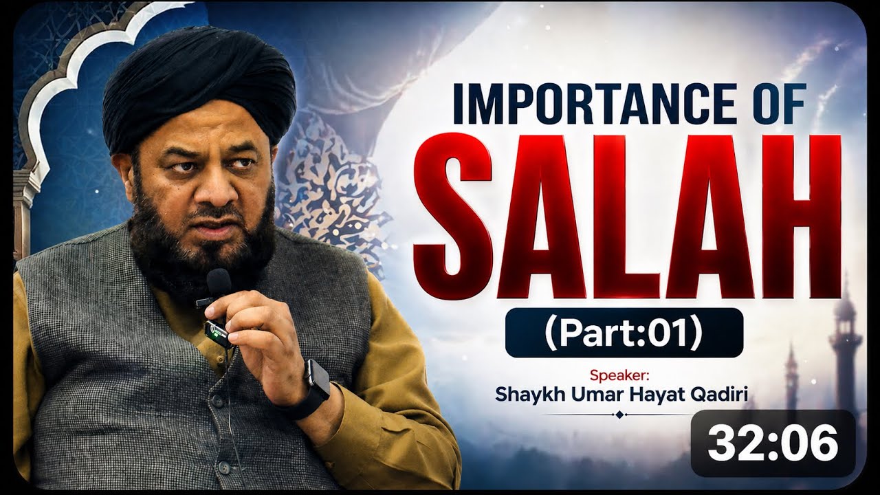 Importance Of Salah - Shaykh Umar Hayat Qadiri - YouTube
