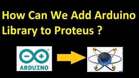 Add Arduino Library to Proteus 8 Professional | Electronics 2021