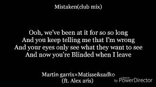 Mistakenclub Mixsmartin Garrixmatisseu0026sadkoft Alex Aris