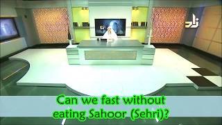 Can we fast without eating suhoor (Sehri)? - Assim al hakeem