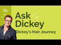 Ask Dickey E7: Dickey&#39;s Hair Journey