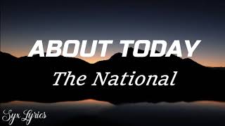 The National- About Today (Lyrics) Resimi