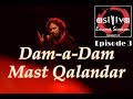 Astitva The Band, SUFI FUSION - Dam-a-Dam Mast Qalandar, Encore Sessions Season 2, Episode 3