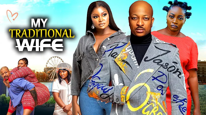 MY TRADITIONAL WIFE - CHIZZY ALICHI, IK OGBONNA, ROSEMARY ISONG - Latest Nollywood Movie