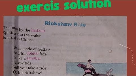 class9 english subject unit 18 rickshaw ride/reading ii/grammar ii/writing ii all exercises solution