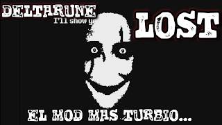 DELTARUNE LOST EL MOD MAS TERRORIFICO DE DELTARUNE 💀 || DELTARUNE LOST MOD EN ESPAÑOL