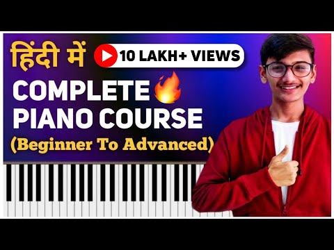 The Complete Piano Keyboard Course  Tutorial for Beginners in Hindi  Free Online Piano Lessons