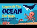 Ocean Layers Adventure: Exploring Unique Creatures of the Deep