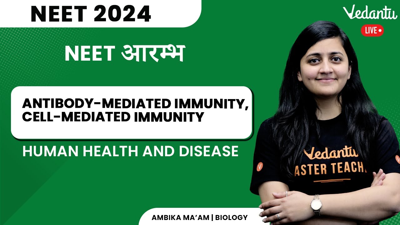 Antibody-mediated Immunity | Human Health & Disease L5 | Zoology Class 12 | NEET 2023 | Ambika Ma'am