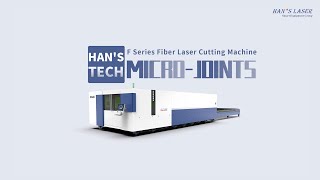 LASER TECH Micro Joints Processing | Han's Laser Smart Equipment Group