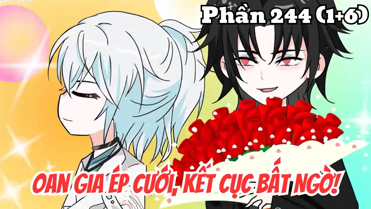 Oan Gia Ép Cưới, Kết Cục Bất Ngờ (BL) | Phần 244(1+6) | Thỏ Review