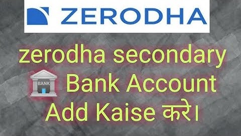 Zerodha kite में Secondary Bank Account Kaise जोड़े। Secondary Bank Account Add In Zerodha।