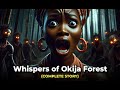 Whispers of okija forest full story folklore tales folk africantales africanstories