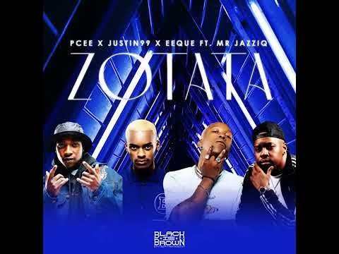 Pcee x Justin99 x EeQue - Zotata (Official Audio) ft. Mr JazziQ