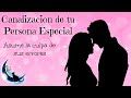 ✨CANALIZACION DE TU PERSONA ESPECIAL✨ Todo lo que te diria en este momento💌