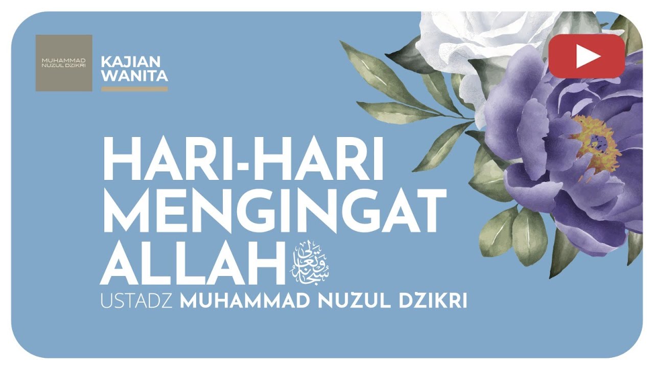 ⁣135. HARI-HARI MENGINGAT ALLAH | Kajian Wanita