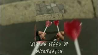 wirang guyonwaton (speed up)