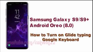 Samsung Galaxy S9 : How to Enable Show gesture trail Google Keyboard screenshot 5